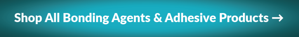Shop All Bonding Agents & Adhesive Products Button