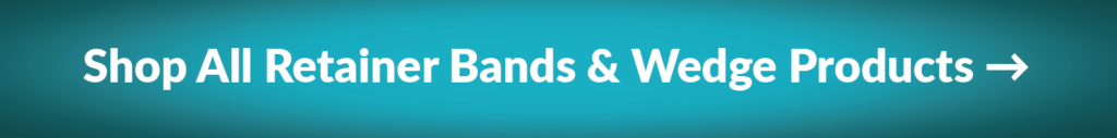 Shop All Retainer Bands & Wedge Products Button