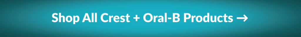 Button labeled "Shop all Crest + Oral-B Products" 